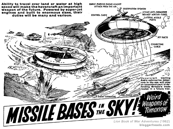 Bientôt des "bases de missiles dans le ciel !" selon le Lion Book of War Adventures de cette année-là (imprimé pour la 1ère fois en 1961)
